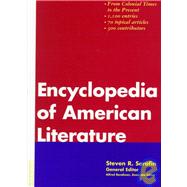 Continuum Encyclopedia of American Literature: Steven R. Serafin, General Editor ; Alfred Bendixen, Associate Editor
