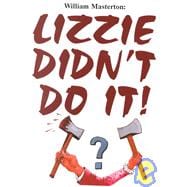 Lizzie Didn't Do It!