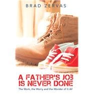 A Father’s Job Is Never Done