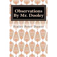 Observations by Mr. Dooley