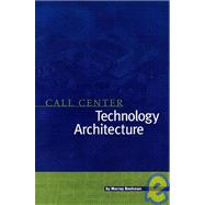 Call Center Technology Architecture