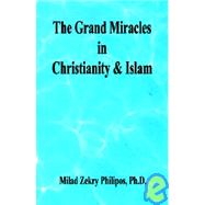 The Grand Miracles in Christianity & Islam