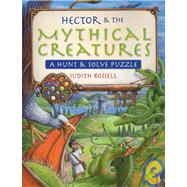 Hector & The Mythical Creatures A Hunt & Solve Puzzle