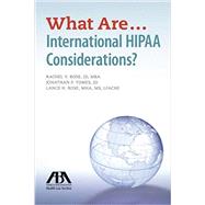 What Are...International HIPAA Considerations?