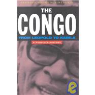 The Congo From Leopold to Kabila: A People's History