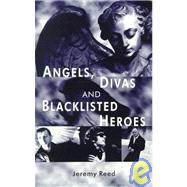 Angels, Divas and Blacklisted Heroes