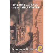 The Rise & Fall of Swahili States