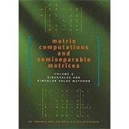 Matrix Computations and Semiseparable Matrices