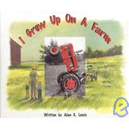 I Grew Up on a Farm