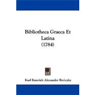 Bibliotheca Graeca Et Latina