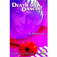 Death of a Dancer! : PCOS in a Dancer's World!!!
