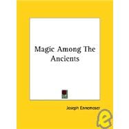 Magic Among the Ancients
