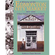 A History of the Edmonton City Market, 1900-2000
