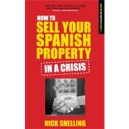 How to Sell Your Spanish Property in a Crisis