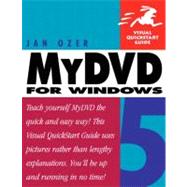 MyDVD 5 for Windows : Visual QuickStart Guide