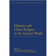Memory and Urban Religion in the Ancient World