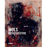 Wols: Retrospective