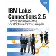 IBM Lotus Connections 2.5 Planning and Implementing Social Software for Your Enterprise