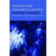 Attention and Associative Learning From Brain to Behaviour