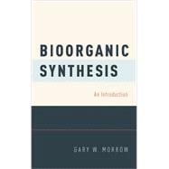 Bioorganic Synthesis An Introduction