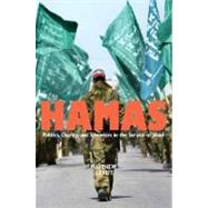 Hamas : Politics, Charity, and Terrorism in the Service of Jihad