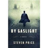 By Gaslight A Novel