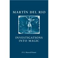 Martin Del Rio Investigations into Magic