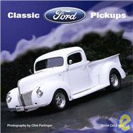 Classic Ford Pickups 2004 Calendar