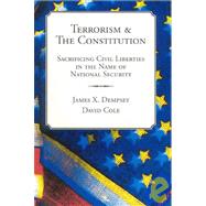Terrorism and the Constitution : Sacrificing Civil Liberties in the Name of National Security