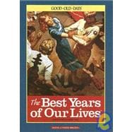 The Best Years of Our Lives: Good Old Days