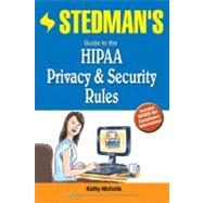 Stedman's Guide to the HIPAA Privacy & Security Rules