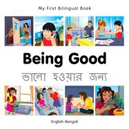 My First Bilingual Book–Being Good (English–Bengali)