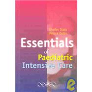 Essentials of Paediatric Intensive Care