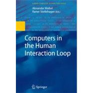 Computers in the Human Interaction Loop