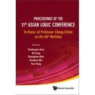 Proceedings of the 11th Asian Logic Conference