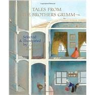 Tales from the Brothers Grimm Selected and Illustrated by Lisbeth Zwerger