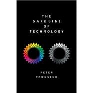 The Dark Side of Technology