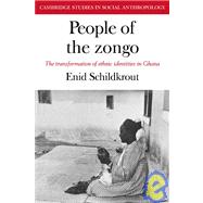People of the Zongo: The Transformation of Ethnic Identities in Ghana