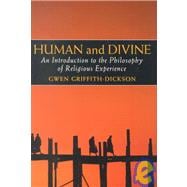 Human and Divine An Introduction to the Philosophy of Religious Experience