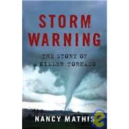 Storm Warning : The Story of a Killer Tornado