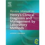 Review Manual to Henry's Clinical Diagnosis and Management by Laboratory Methods