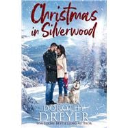 Christmas in Silverwood An uplifting and heartwarming festive romance
