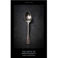 The Myth of Meritocracy