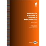 International Arbitration of Renewable Energy Disputes