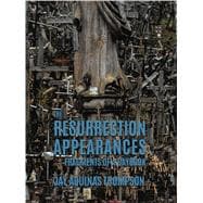 The Resurrection Appearances: Fragments of a Daybook