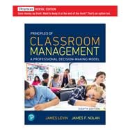 Principles of Classroom Management: A Professional Decision-Making Model [Rental Edition]