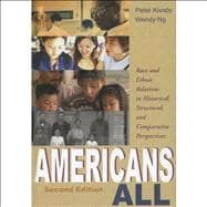 Americans All Race and Ethnic Relations in Historical, Structural, and Comparative Perspectives