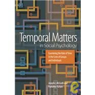 Temporal Matters in Social Psychology