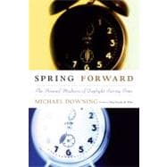Spring Forward The Annual Madness of Daylight Saving Time