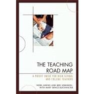 The Teaching Road Map A Pocket Guide for High School and College Teachers
